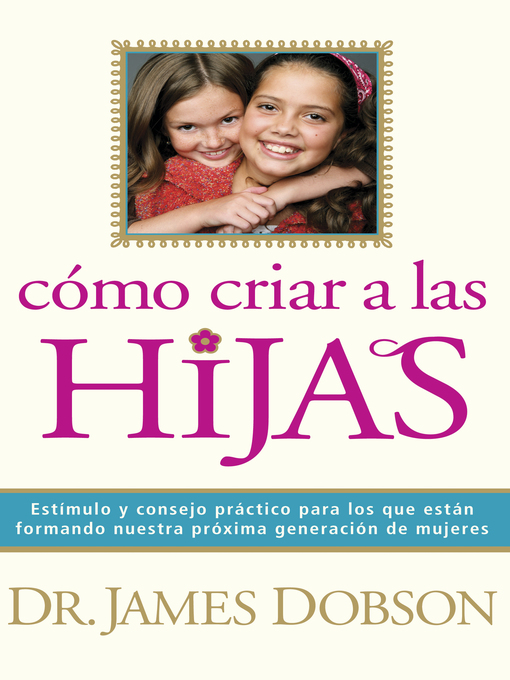 Title details for Cómo criar a las hijas by James C. Dobson - Available